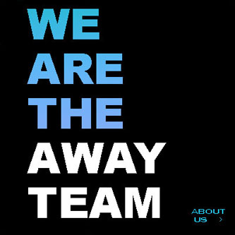 We are the Away Team